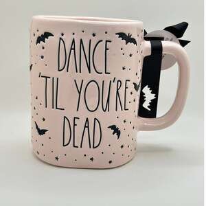 Dance Till You're Dead Halloween Rae Dunn Mug